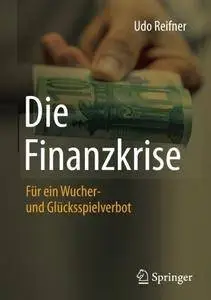 Die Finanzkrise: Für ein Wucher- und Glücksspielverbot