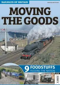 Railways of Britain - Moving The Goods #9. Foodstuffs - November 2016