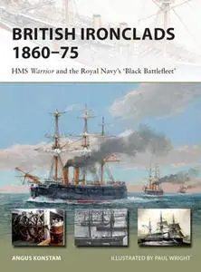 British Ironclads 1860–1875 (Osprey New Vanguard 262)