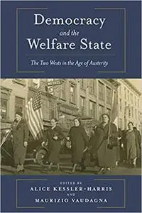Democracy and the Welfare State: The Two Wests in the Age of Austerity