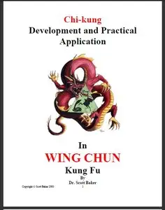 Chi Kung, Development and Practical Application in Wing Chun Kung-Fu