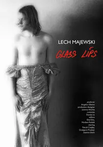 Glass Lips - by Lech Majewski (2007)