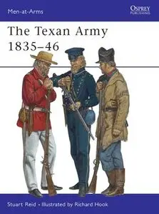 The Texan Army 1836-1846 (Osprey Men-at-Arms 398) (repost)