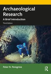 Archaeological Research: A Brief Introduction, 3rd Edition