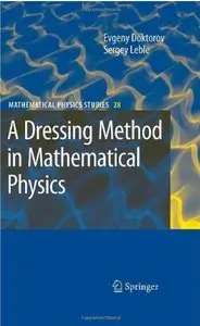 A Dressing Method in Mathematical Physics [Repost]