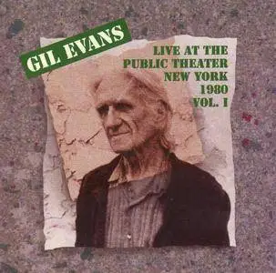 Gil Evans - Live At The Public Theater Vol. I (1980) {Evidence Music ECD 22089-2 rel 1994}