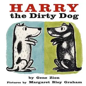«Harry The Dirty Dog» by Gene Zion