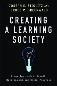 Creating a Learning Society: A New Approach to Growth, Development, and Social Progress (Repost)