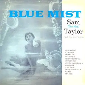 Sam (The Man) Taylor - Blue Mist (1955/2021) [Official Digital Download 24/96]