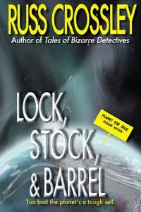 «Lock, Stock, and Barrel» by Russ Crossley