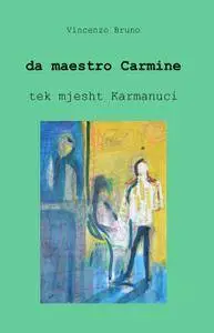 Da maestro Carmine