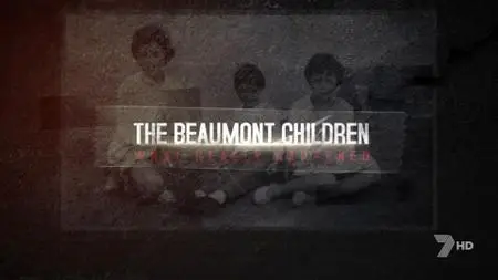 The Beaumont Children: What Really Happened (2018)