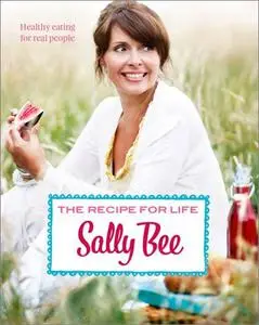 The Recipe for Life: Healthy Eating for Real People
