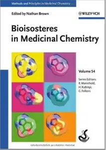 Bioisosteres in Medicinal Chemistry, Volume 54 (repost)