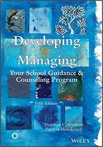 Developing & Managing Your School Guidance & Counseling Programs 5th Edition