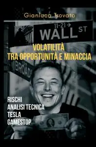 Volatilità tra opportunità e minaccia