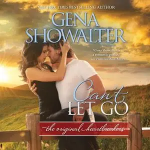 «Can't Let Go: Original Heartbreakers» by Gena Showalter