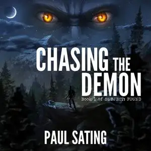 «Chasing the Demon» by Paul Sating