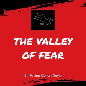 «The Valley of Fear» by Arthur Conan Doyle