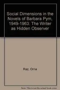 Social Dimensions in the Novels of Barbara Pym, 1949-1963: