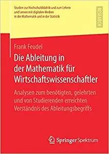 Die Ableitung in der Mathematik für Wirtschaftswissenschaftler (Repost)