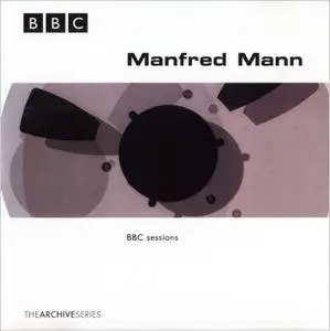 Manfred Mann - BBC Sessions (1998) [BBC The Archive Series]