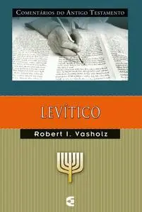 «Comentário do Antigo Testamento – Levítico» by Robert I. Vasholz