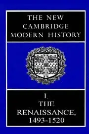 The New Cambridge Modern History I: The Renaissance 1493-1520