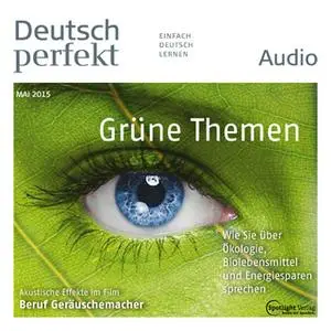 «Deutsch lernen Audio: Grüne Themen» by Spotlight Verlag