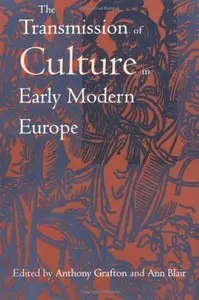 The Transmission of Culture in Early Modern Europe (repost)