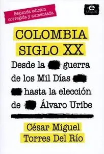 «Colombia siglo XX» by Torres Del Río César Miguel