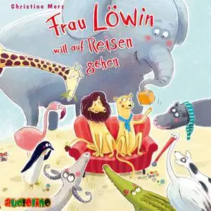 «Frau Löwin will auf Reisen gehen» by Christine Merz