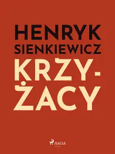«Krzyżacy» by Henryk Sienkiewicz