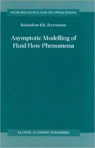 Asymptotic Modelling of Fluid Flow Phenomena (Repost)