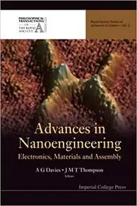 Advances in Nanoengineering: Electronics, Materials and Assembly