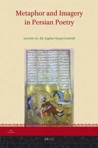 Metaphor and Imagery in Persian Poetry (Iran Studies) [Repost]