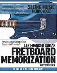 Left-Handed Guitar Fretboard Memorization