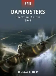 Dambusters - Operation Chastise 1943 (Osprey Raid 16)