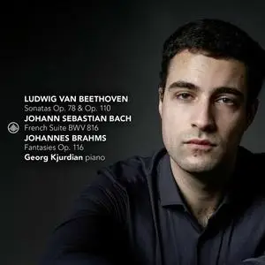 Georg Kjurdian - Beethoven Piano Sonatas Op. 78 & 110 - Bach French Suite No. 5 in G Major BWV 816 - Brahms 7 Fantasies Op. 116