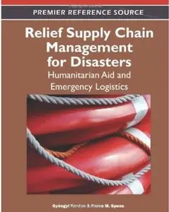 Relief Supply Chain Management for Disasters: Humanitarian Aid and Emergency Logistics (repost)