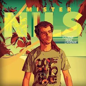 Mister Nils - Tourné vers l'avenir (2018)