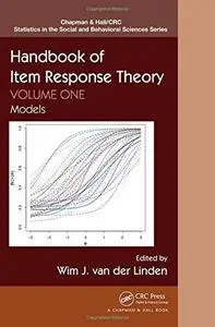 Handbook of Item Response Theory, Volume One: Models (repost)