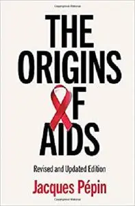 The Origins of AIDS, 2nd edition