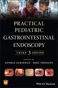 Practical Pediatric Gastrointestinal Endoscopy, Third Edition