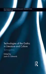 Technologies of the Gothic in Literature and Culture: Technogothics (repost)