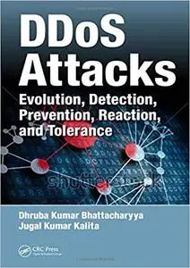 DDoS Attacks: Evolution, Detection, Prevention, Reaction, and Tolerance