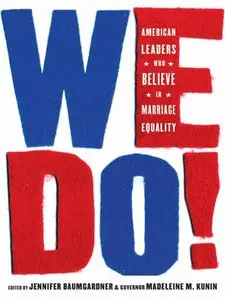 We Do!: American Leaders Who Believe in Marriage Equality (repost)