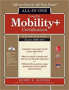 CompTIA Mobility+ Certification All-in-One Exam Guide (Exam MB0-001) [Repost]