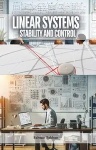 Linear Systems: Stability and Control