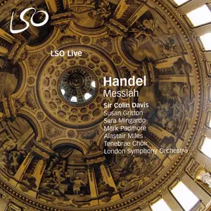 Sir Colin Davis, London Symphony Orchestra & Chorus - G.F. Handel: Messiah (2007) MCH SACD ISO + DSD64 + Hi-Res FLAC